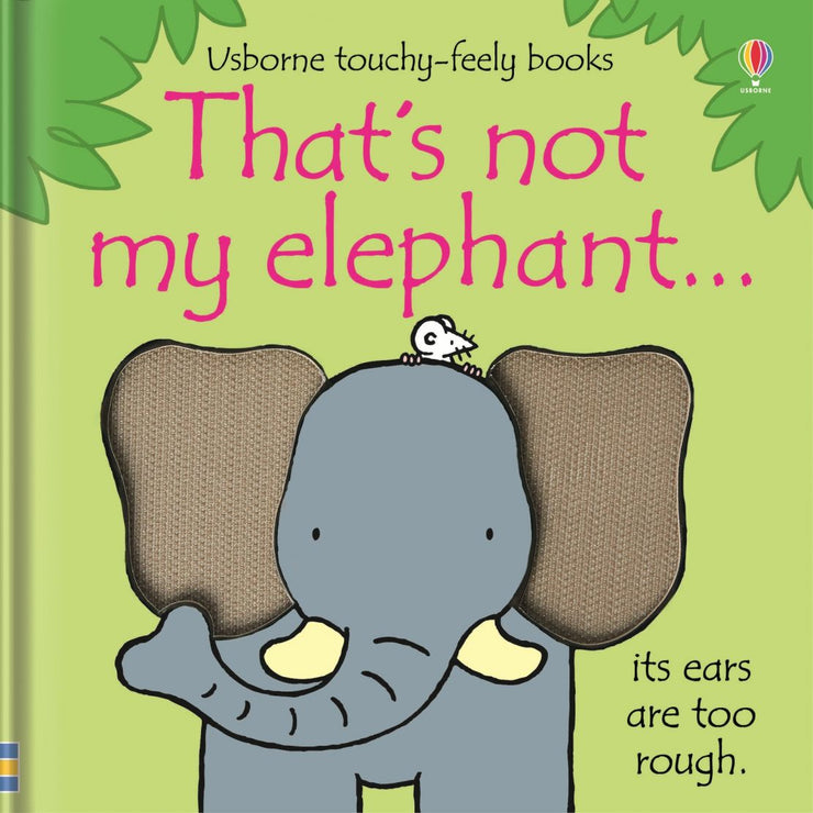 That's Not My Elephant Touchy-Feely Book